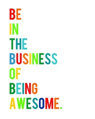 The Business of Awesome