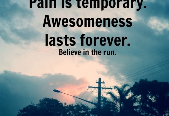 Wednesday Words of Wisdom – Pain is Temporary