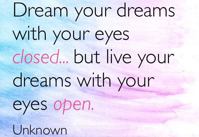 Wednesday Words of Wisdom – Dream Your Dreams