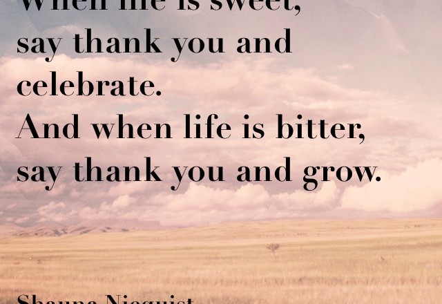 Wednesday Words of Wisdom – When Life is Sweet…