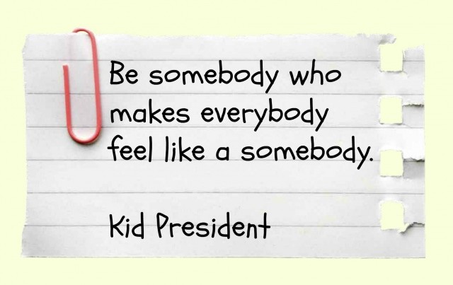 Wednesday Words of a Wisdom – Be Somebody