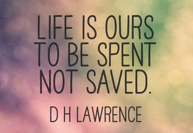 Wednesday Words of Wisdom – Spend life