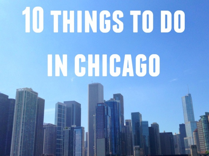 10 Things to do in Chicago 