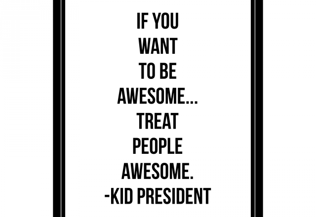 Wednesday Words of Wisdom – More Awesome