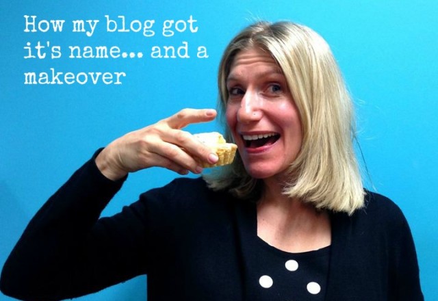 How my blog got it’s name and a makeover