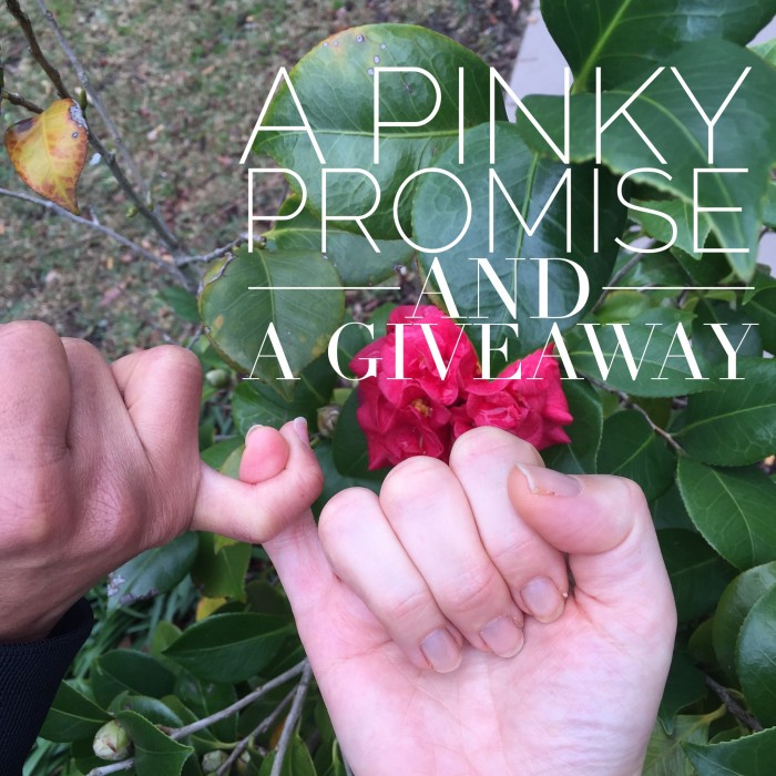 Pinky Promise and a giveaway 