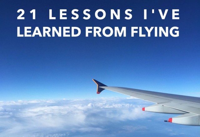 21 lessons I’ve learned from flying