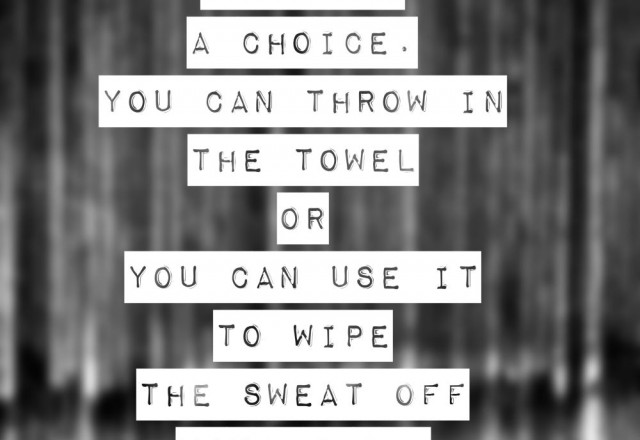 Wednesday Words of Wisdom – Throw In The Towel