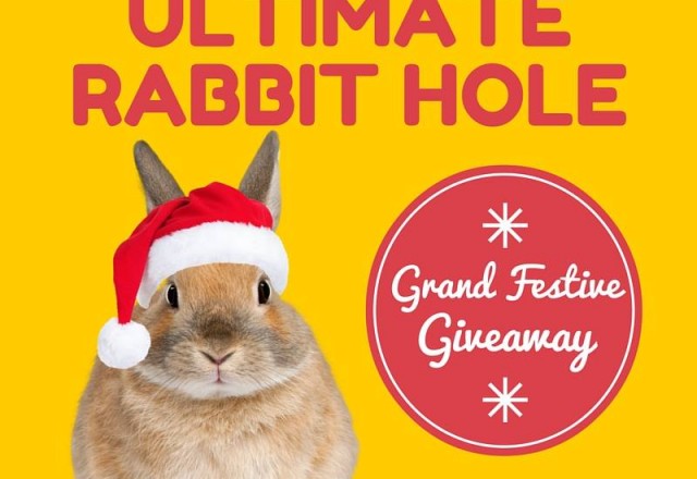 The Ultimate Rabbit Hole #45 and The Grand Festive Giveaway