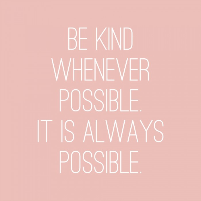 Be kind