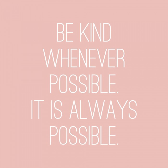 Be kind