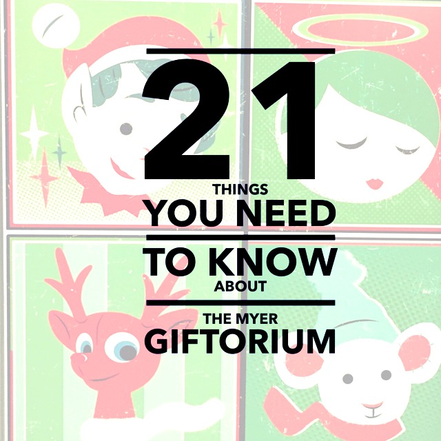 21 Things you need to know about the Myer Giftorium