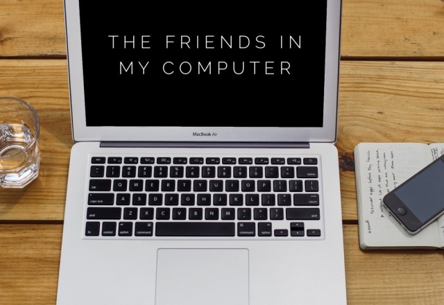 The Friends in my Computer