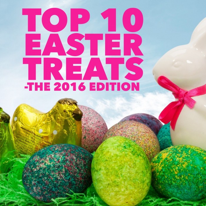 Top 10 Easter Treats the 2016 edition