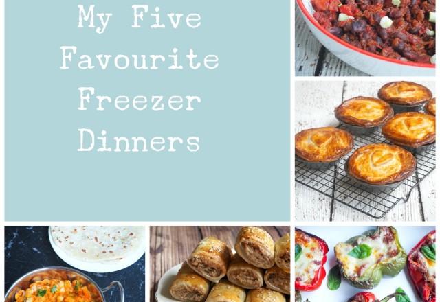 My Five Favourite Freezer Dinners