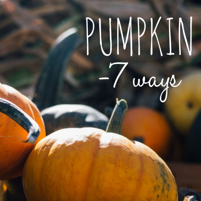 Pumpkin 7 ways