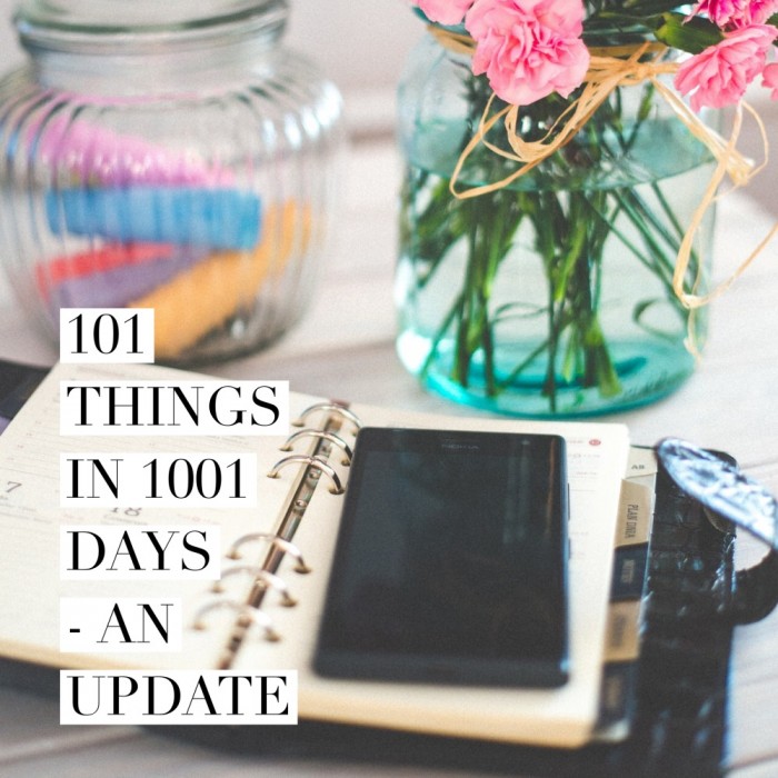 101 things in 1001 days an  update