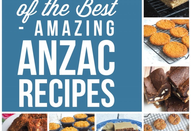 Six of the Best – Amazing ANZAC Recipes