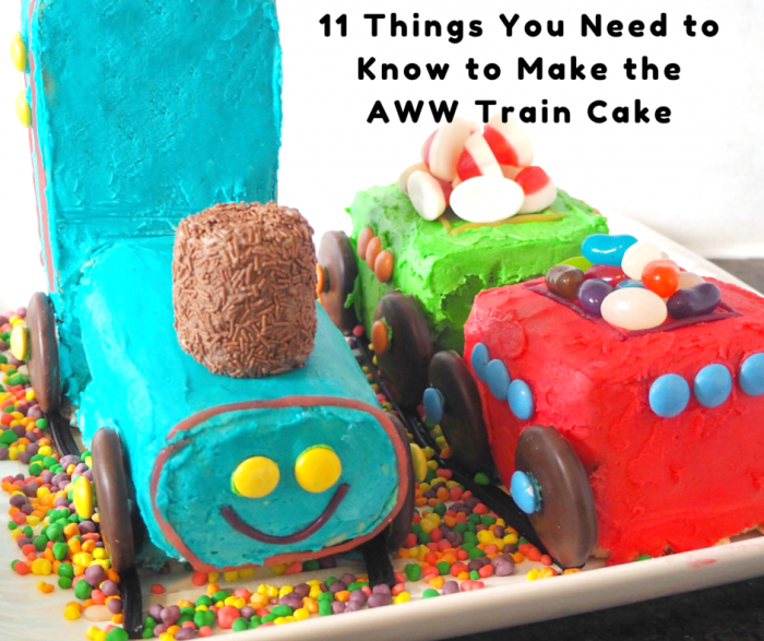 11 things you need to know to make the AWW train cake