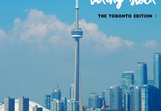 Taking Stock – The Toronto Edition