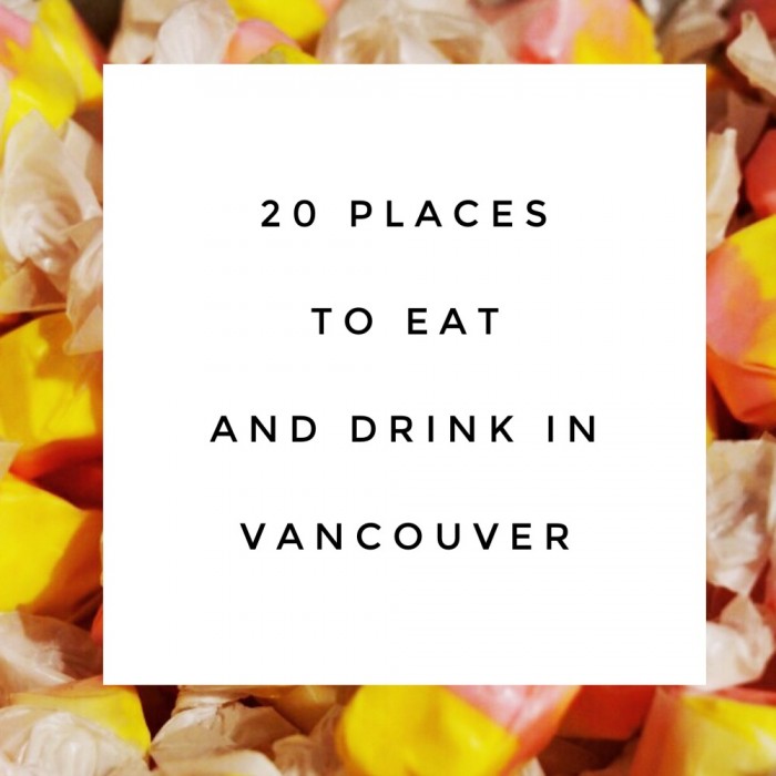 20 places to eat and drink in Vancouver