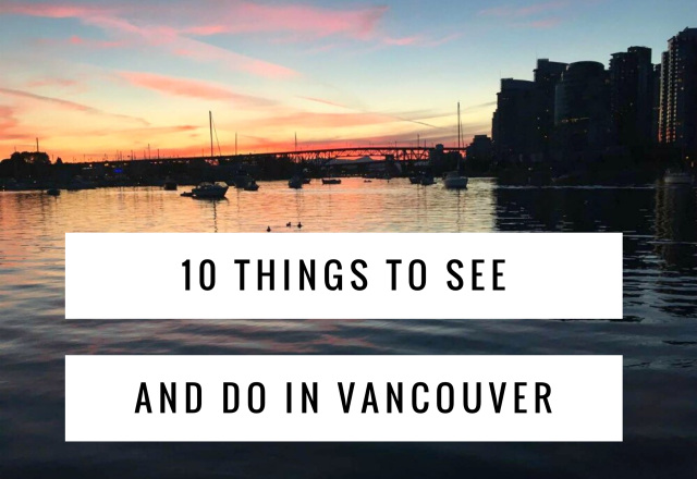 10 Things to See and Do in Vancouver