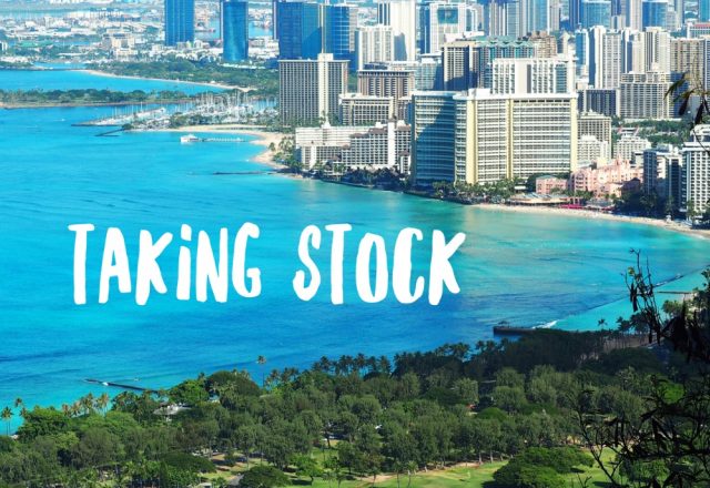 Taking Stock – The Waikiki Edition