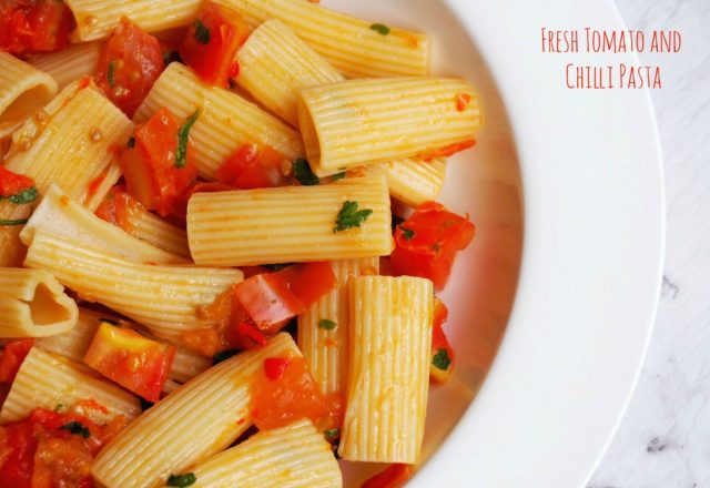 Meatless Monday – Fresh Tomato and Chilli Pasta