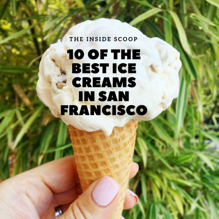 10 of the best ice creams in San Francisco