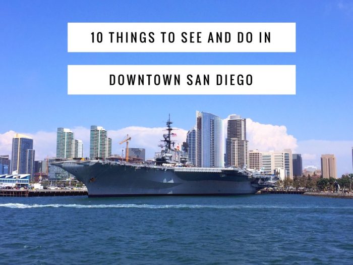 10 things to see and do in downtown San Diego