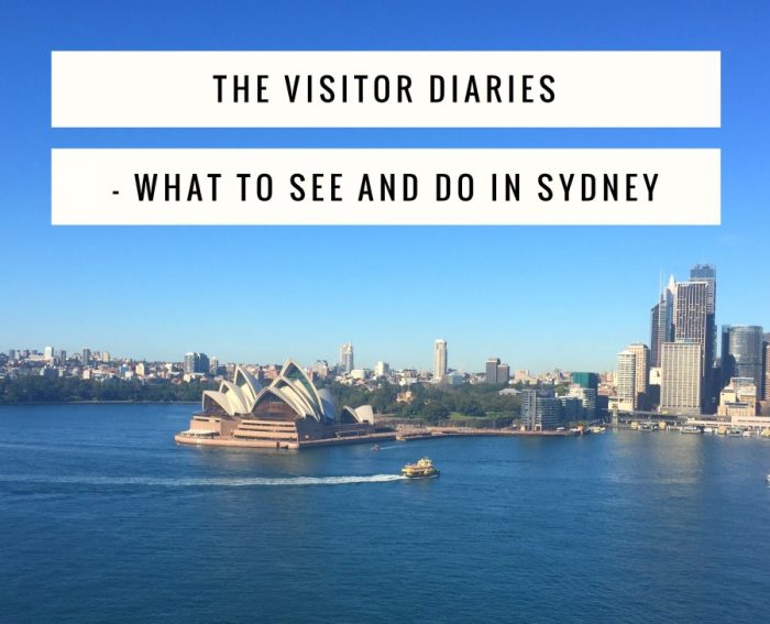 The Visitor Diaries - What to see and do in Sydney