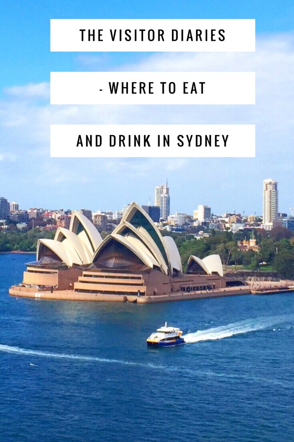 The Visitor Diaries - where to eat and drink in Sydney