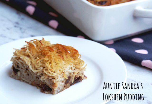 Auntie Sandra’s Lokshen Pudding