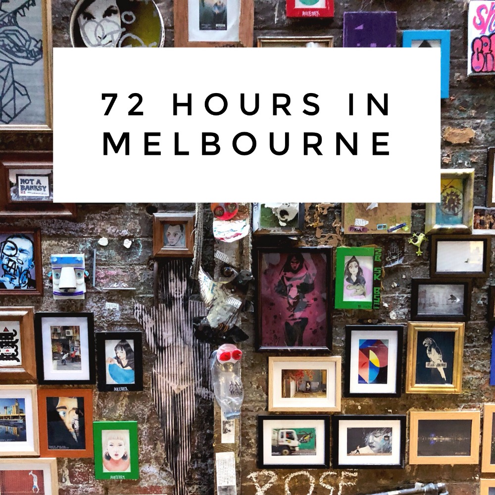 72 hours in Melbourne