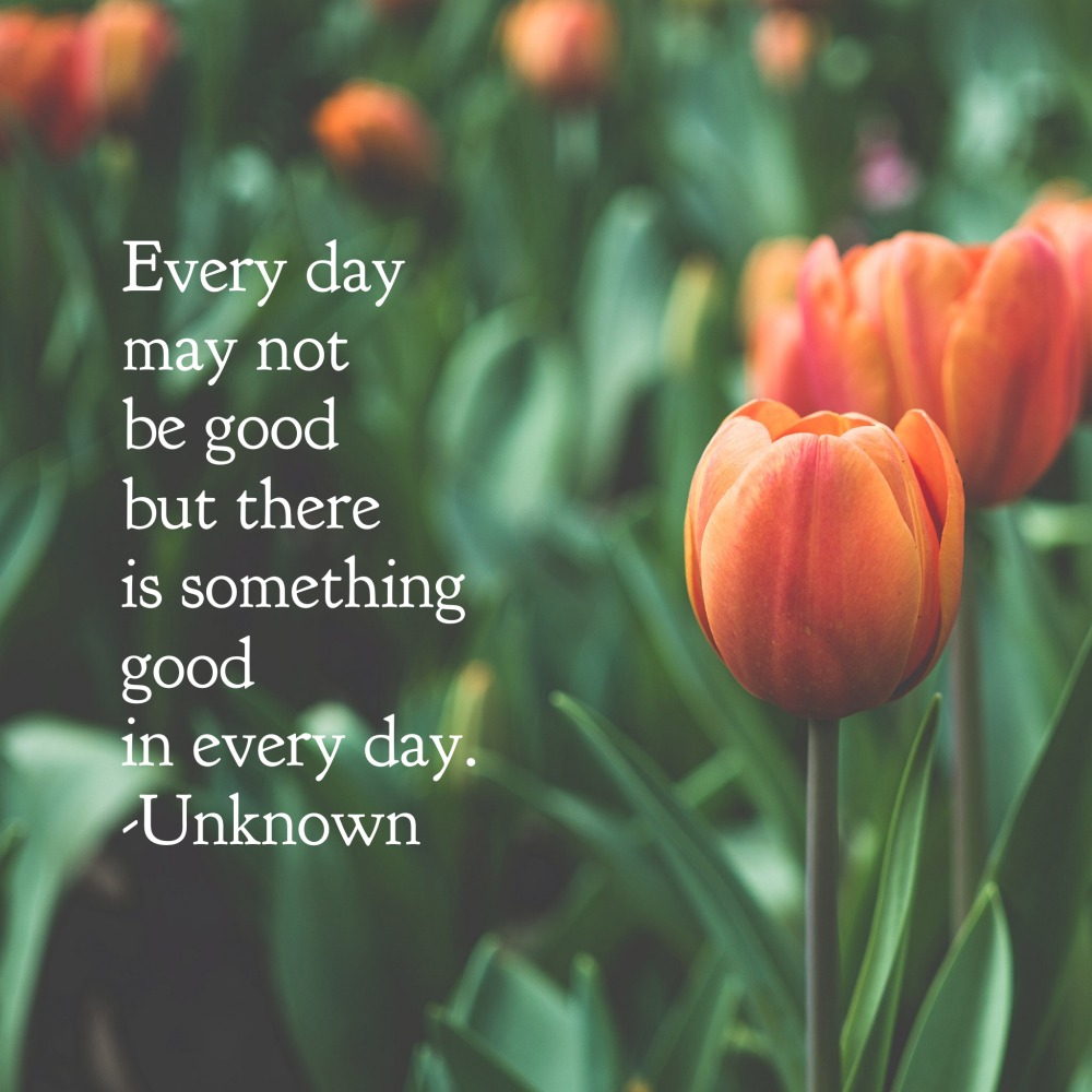 Every day may not be good