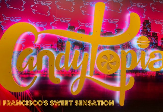 Candytopia – San Francisco’s Sweet Sensation