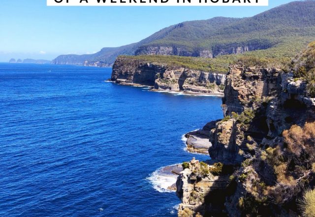 Tailor-Made Touring – How To Make the Most of a Weekend in Hobart