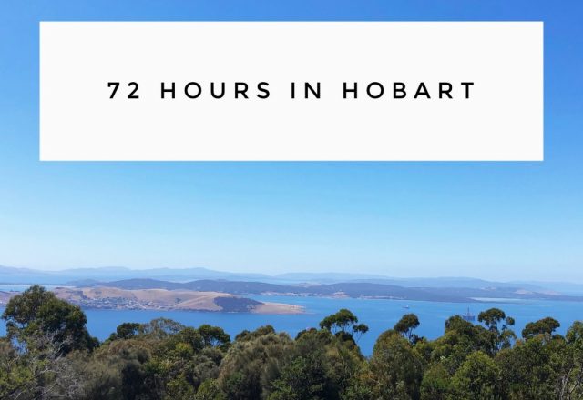 72 Hours in Hobart