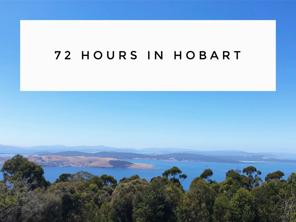 72 hours in Hobart 