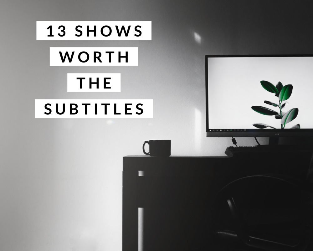 13 shows worth the subtitles