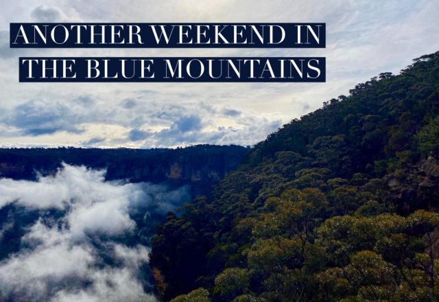 Another Weekend in the Blue Mountains