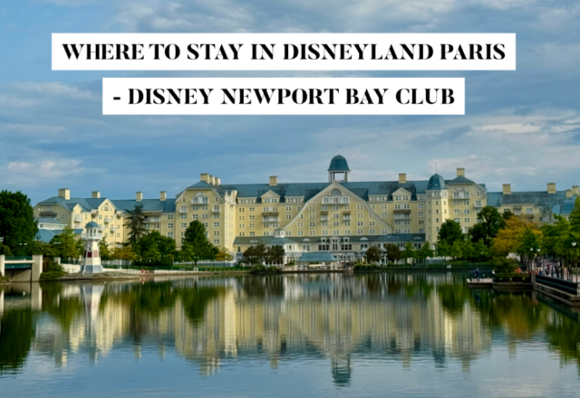 Where to Stay at Disneyland Paris -Disney Newport Bay Club